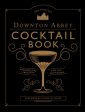 The Official Downton Abbey Cocktail Book by Annie Gray Cheap