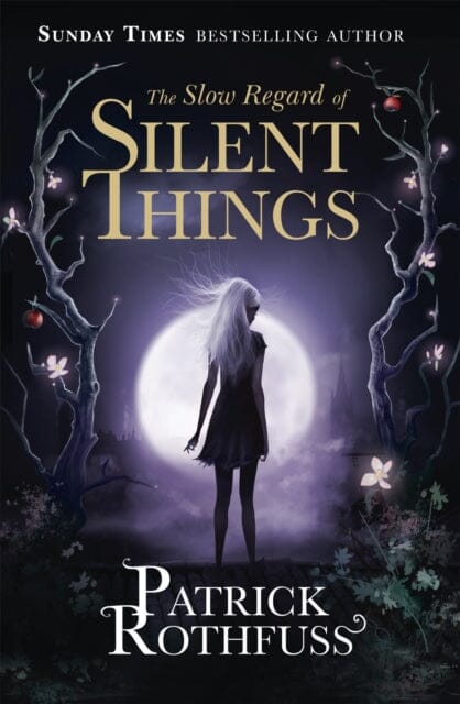 The Slow Regard of Silent Things : A Kingkiller Chronicle Novella Fashion