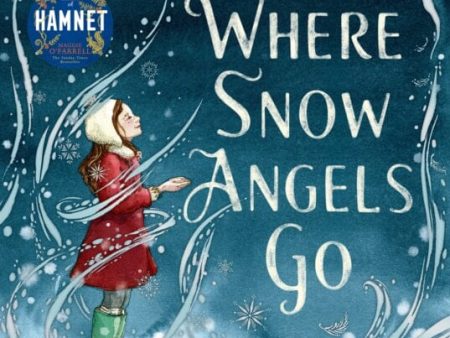 Where Snow Angels Go by Maggie O Farrell Cheap