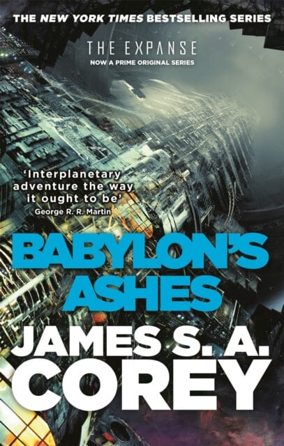 Babylon s Ashes: Book 6 of the Expanse by James S. A. Corey on Sale