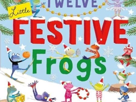 Twelve Little Festive Frogs by Hilary Robinson For Discount