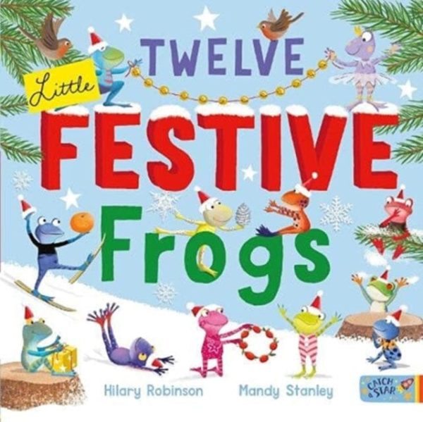 Twelve Little Festive Frogs by Hilary Robinson For Discount