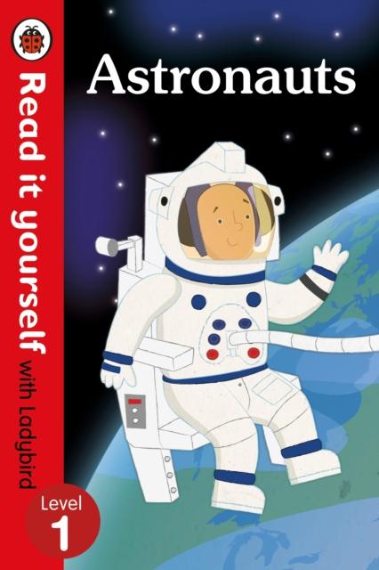 Astronauts - Read it yourself with Ladybird: Level 1 (non-fiction) Online Sale