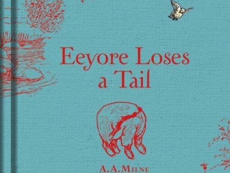 Winnie-the-Pooh: Eeyore Loses a Tail Hot on Sale