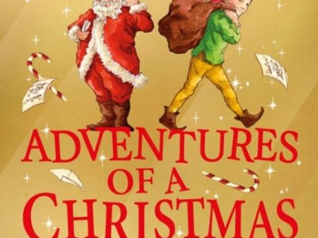 Adventures of a Christmas Elf : The brand new festive blockbuster by Ben Miller For Discount