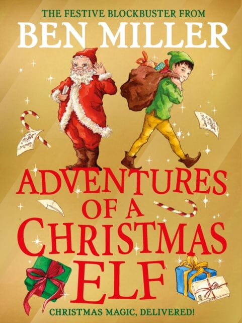 Adventures of a Christmas Elf : The brand new festive blockbuster by Ben Miller For Discount