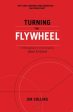 Turning the Flywheel: A Monograph to Accompany Good to Great by Jim Collins Sale