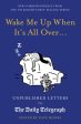 Wake Me Up When It s All Over...: Unpublished Letters to The Daily Telegraph by Kate Moore Online Hot Sale