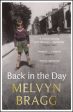 Back in the Day : Melvyn Bragg s deeply affecting, first ever memoir Cheap