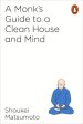 A Monk s Guide to a Clean House and Mind by Shoukei Matsumoto Supply