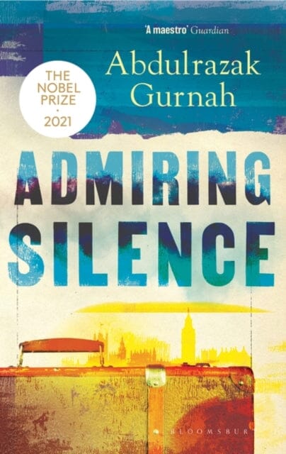 Admiring Silence  by Abdulrazak Gurnah on Sale