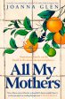 All My Mothers by Joanna Glen For Cheap