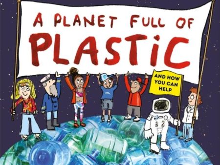 A Planet Full of Plastic : and how you can help Supply