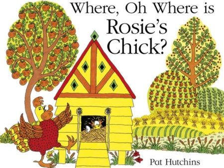 Where, Oh Where, is Rosie s Chick? Online