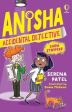 Anisha, Accidental Detective: Show Stoppers by Serena Patel on Sale