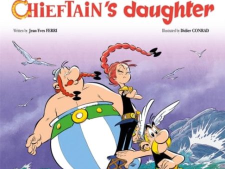 Asterix: Asterix and The Chieftain s Daughter : Album 38 by Jean-Yves Ferri on Sale