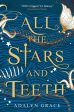 All the Stars and Teeth by Adalyn Grace Online Sale