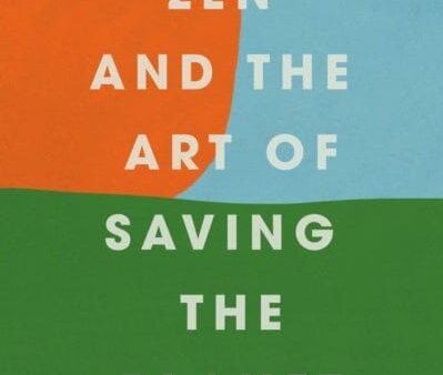 Zen and the Art of Saving the Planet by Thich Nhat Hanh Supply