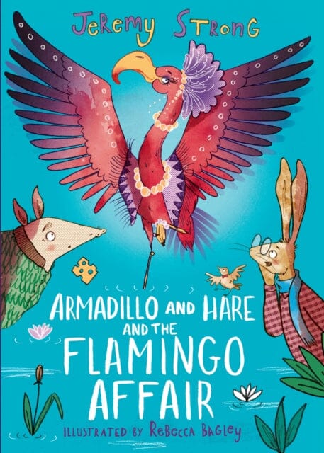 Armadillo and Hare and the Flamingo Affair by Jeremy Strong Fashion