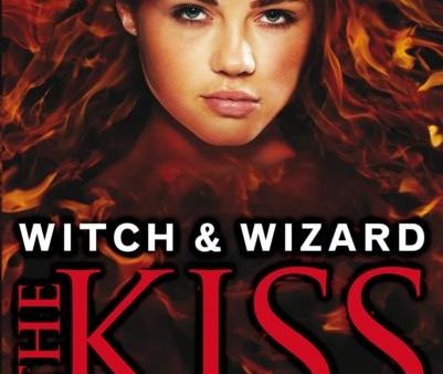 Witch & Wizard: The Kiss : (Witch & Wizard 4) on Sale