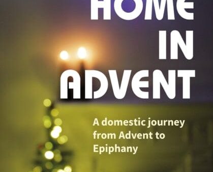 At Home in Advent  by Gordon Giles Online