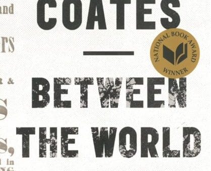 Between The World And Me by Ta-Nehisi Coates Supply