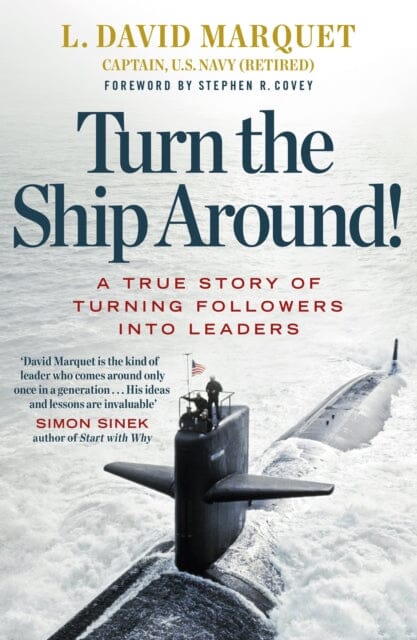 Turn The Ship Around!: A True Story of Building Leaders by Breaking the Rules by L. David Marquet Fashion