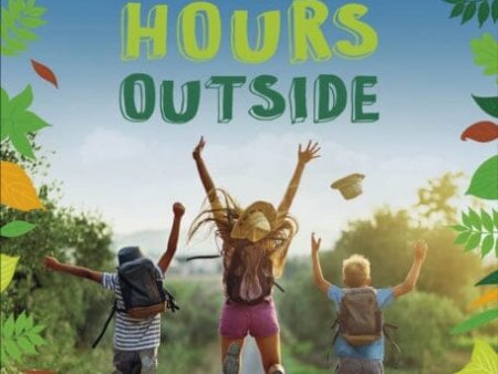 1000 Hours Outside : Activities to Match Screen Time with Green Time For Cheap