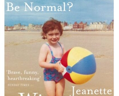 Why Be Happy When You Could Be Normal? by Jeanette Winterson on Sale