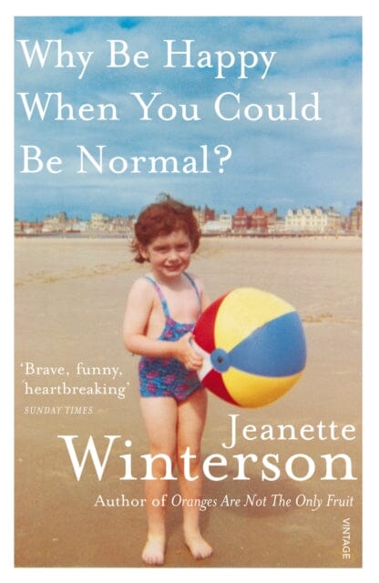 Why Be Happy When You Could Be Normal? by Jeanette Winterson on Sale