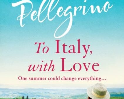 To Italy, With Love by Nicky Pellegrino Online