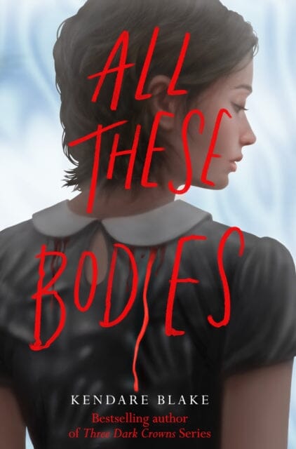 All These Bodies by Kendare Blake Hot on Sale