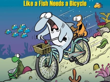 You Need This Book Like a Fish Needs a Bicycle by Jim Toomey Sale