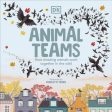 Animal Teams: How Amazing Animals Work Together in the Wild by Charlotte Milner Online Sale