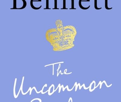 The Uncommon Reader: Alan Bennett s classic story about the Queen by Alan Bennett For Sale