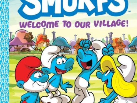 We Are the Smurfs : Welcome to Our Village! by Smurfs Supply