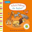 Who s Hiding On Safari? : A Felt Flaps Book by Campbell Books For Cheap