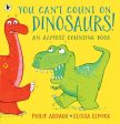 You Can t Count on Dinosaurs: An Almost Counting Book by Philip Ardagh on Sale