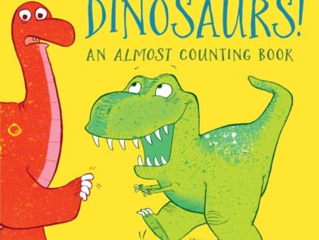 You Can t Count on Dinosaurs: An Almost Counting Book by Philip Ardagh on Sale