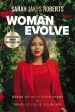 Woman Evolve: Break Up with Your Fears and   Revolutionize Your Life by Sarah Jakes Roberts on Sale