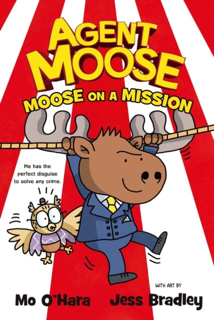 Agent Moose: Moose on a Mission by Mo O Hara Online