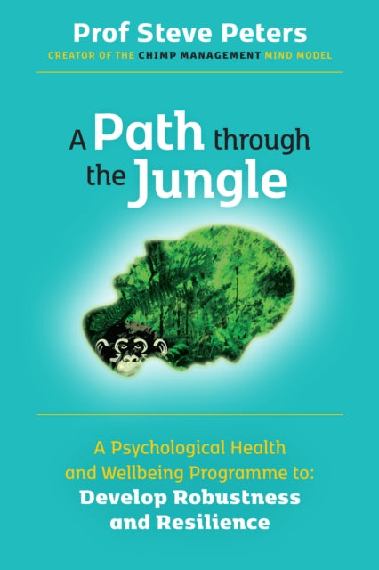 A Path through the Jungle by Professor Steve Peters For Sale