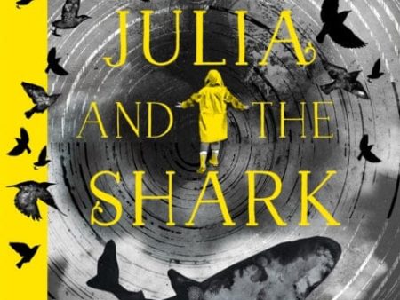 Julia and the Shark by Kiran Millwood Hargrave Online now