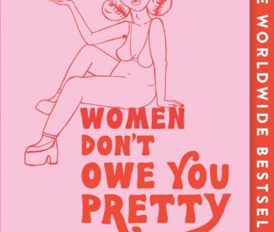 Women Don t Owe You Pretty by Florence Given Online now