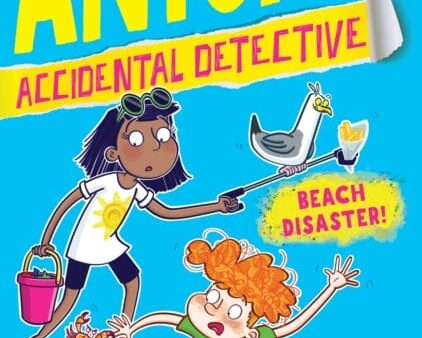 Anisha, Accidental Detective: Beach Disaster by Serena Patel Supply