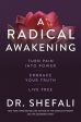 A Radical Awakening: Turn Pain into Power, Embrace Your Truth, Live Free by Dr Shefali Tsabary For Discount