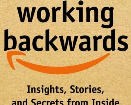 Working Backwards: Insights, Stories, and Secrets from Inside Amazon by Colin Bryar Discount