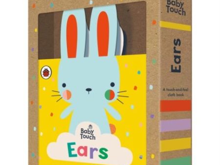 Baby Touch: Ears : A touch-and-feel cloth book For Sale