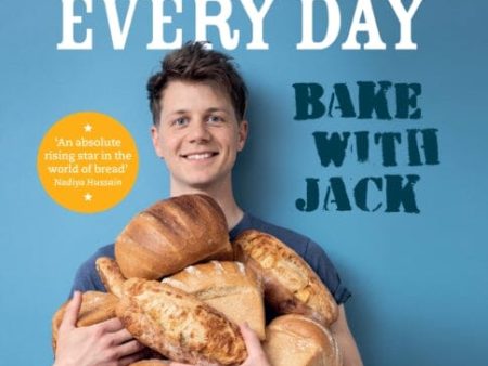 BAKE WITH JACK - Bread Every Day  by Jack Sturgess Online