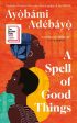 A Spell of Good Things : Longlisted for the Booker Prize 2023 Online